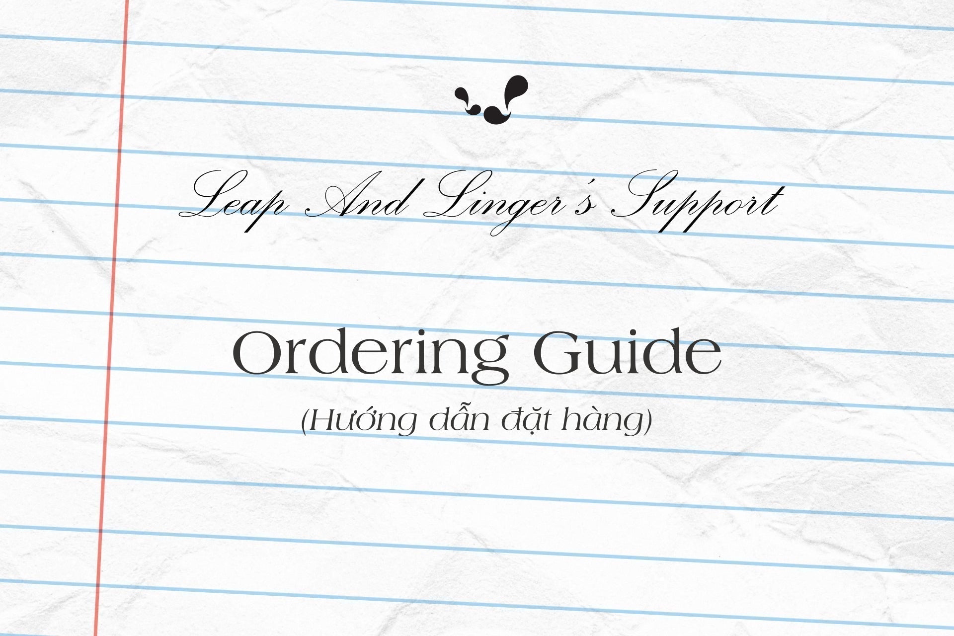 Leap And Linger's Support: Ordering Guide