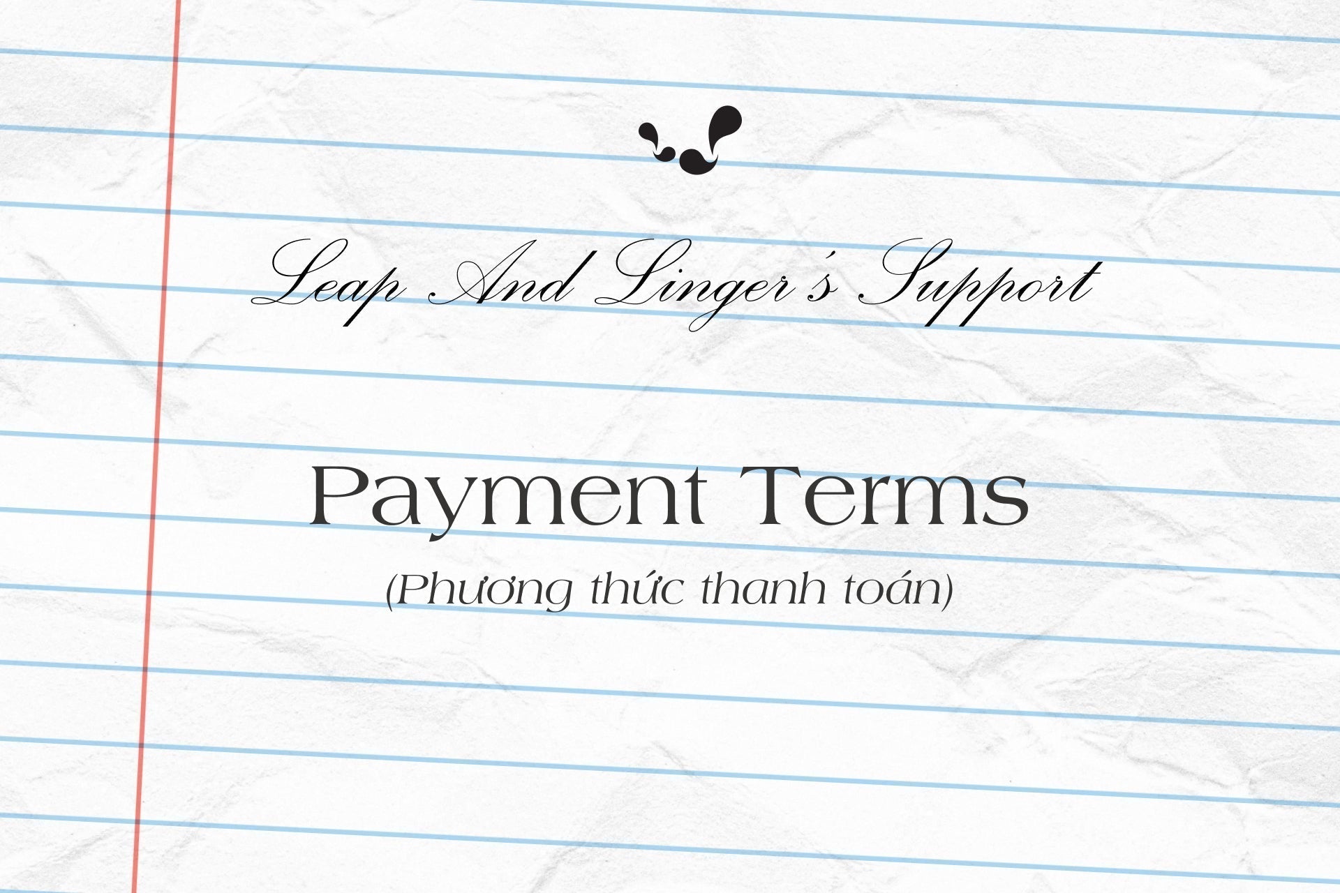Leap And Linger's Support:  Payment Terms